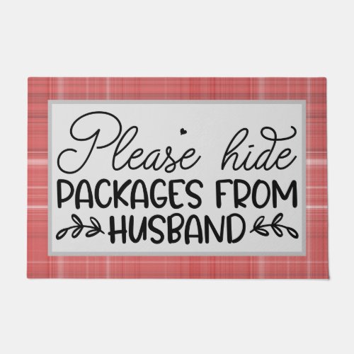 Please Hide Packages From Husband Welcome Doormat
