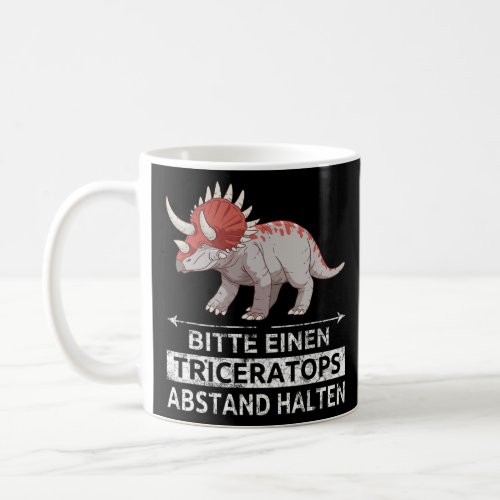 Please keep a triceratops distance triceratops  coffee mug