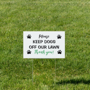 Please Keep Dogs Off Our Lawn Yard Sign