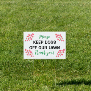 Please Keep Dogs Off Our Lawn Yard Sign