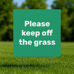Please keep off the Grass Lawn Warning Yard Sign