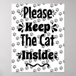 Please Keep the Cat Inside Cat Lover Poster