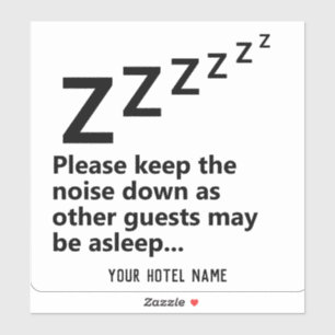 Please Keep the Noise Down. Guests are Sleeping Sticker
