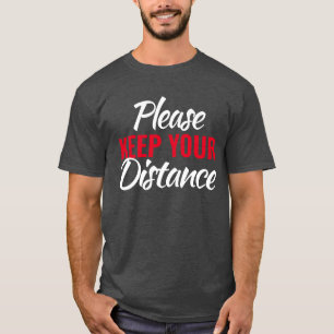 Please keep your distance slogan tee