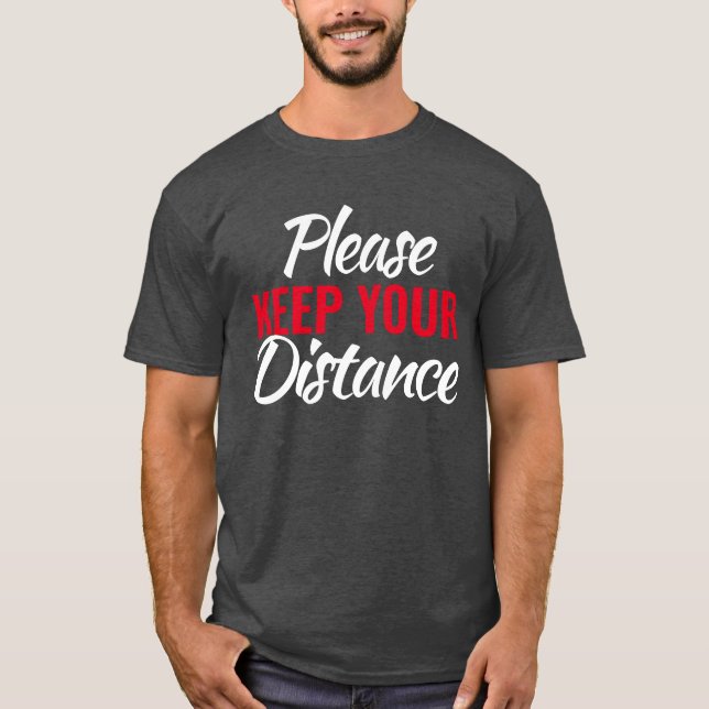Please keep your distance slogan tee (Front)