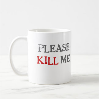 Please Kill Me Mug - Boring Office