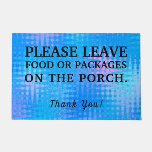 Please Leave Delivery Food or Packages on Porch Doormat