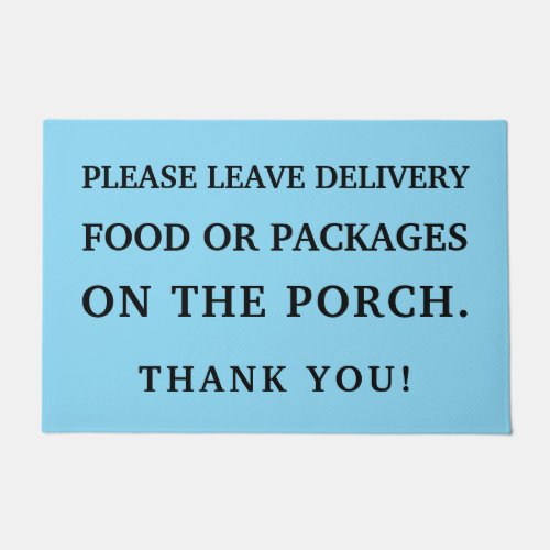 Please Leave Delivery Food or Packages on Porch Doormat