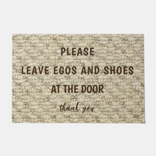 Please leave egos and shoes at the door doormat