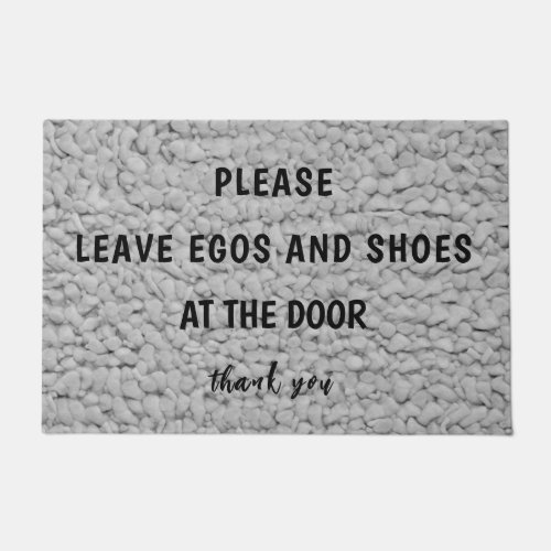 Please leave egos and shoes at the door doormat