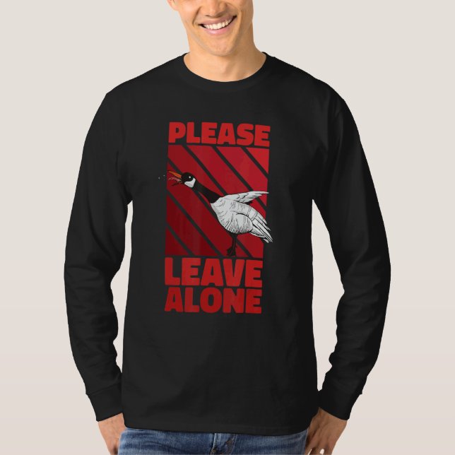 Please Leave Me Alone Canadian Goose Birdwatcher T-Shirt (Front)