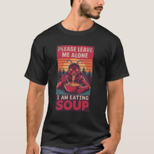 Please Leave Me Alone I am Eating Soup Mothman T-Shirt