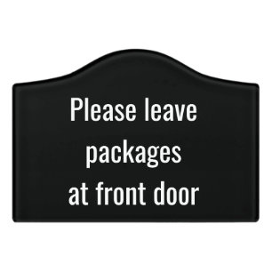 Please leave packages at front door Deliveries Sign