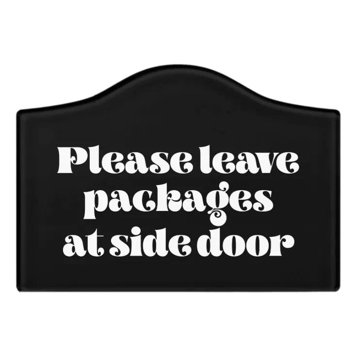 Please leave packages at side door Deliveries Door Sign