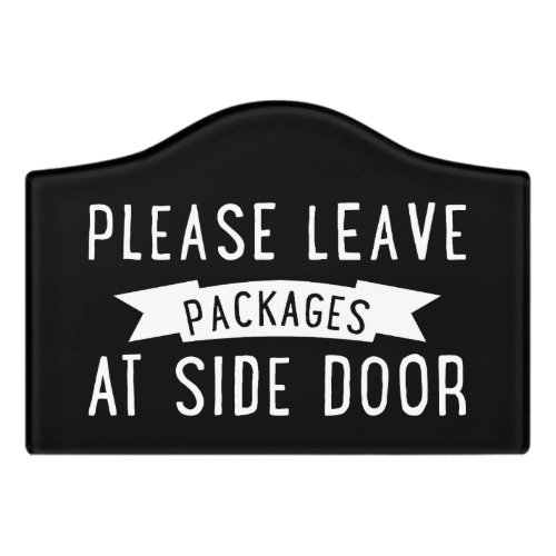 Please leave packages at side door _ funny gift  door sign