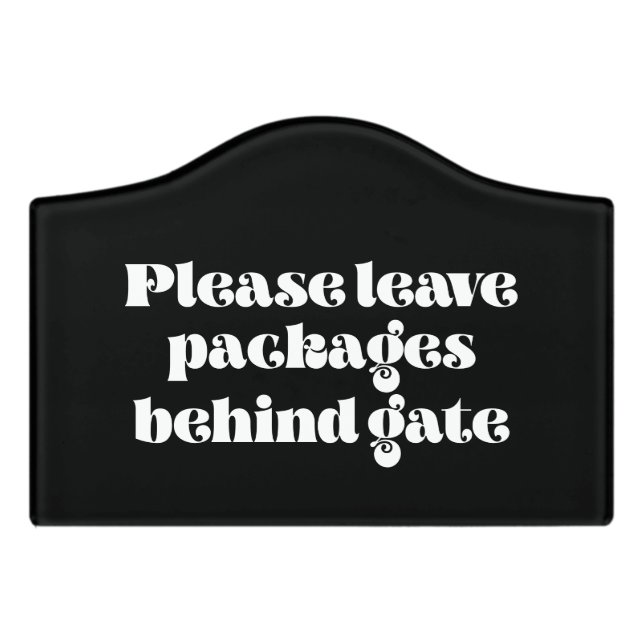 Please leave packages behind gate Deliveries Door Sign (Small Crest Front)