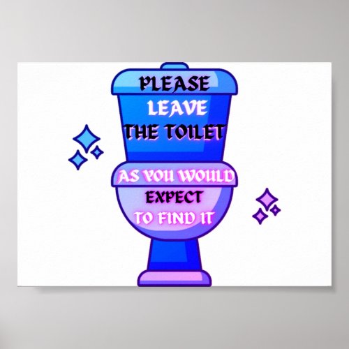 Please Leave The Toilet as You Would Expect Poster
