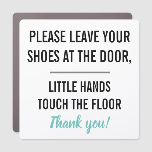 Please Leave Your Shoes at the Door  Car Magnet