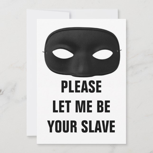 PLEASE LET ME BE YOUR SLAVE CARD (Front)