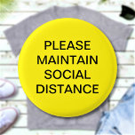 Please Maintain Social Distance Appeal Custom Text Button<br><div class="desc">Add your text and create your personalized pinback button. Click CUSTOMIZE to change the background color or text color. You can TRANSFER this DESIGN on other Zazzle products and adjust it to fit most of the Zazzle items. You can also click the CUSTOMIZE FURTHER to add, delete or change details...</div>