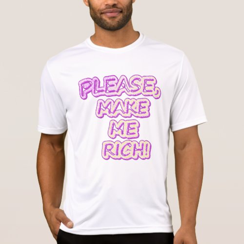 Please Make Me Rich Cute Design Buy Now T_Shirt