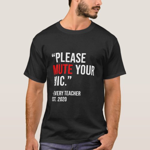 Please Mute Your Mic T_Shirt