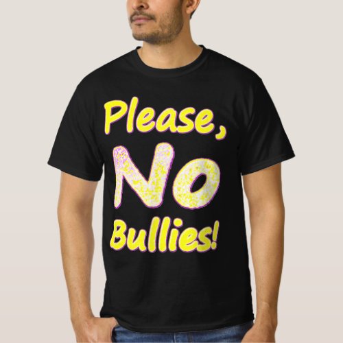 Please No Bullies Cute Design Buy Now T_Shirt