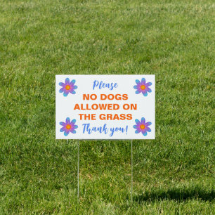 Please No Dogs On The Grass Lawn Yard Sign
