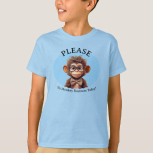 please no monkey business T-Shirt