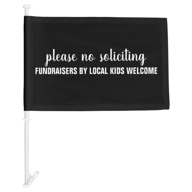 please no soliciting fundraisers by local kids car flag (Front)