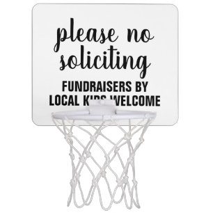 please no soliciting fundraisers by local kids mini basketball hoop