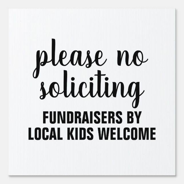 please no soliciting fundraisers by local kids sign (Front)