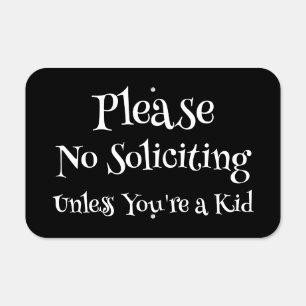 Please No Soliciting Unless You're a Kid Metal Sign