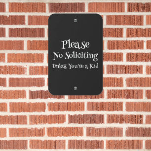 Please No Soliciting Unless You're a Kid Metal Sign