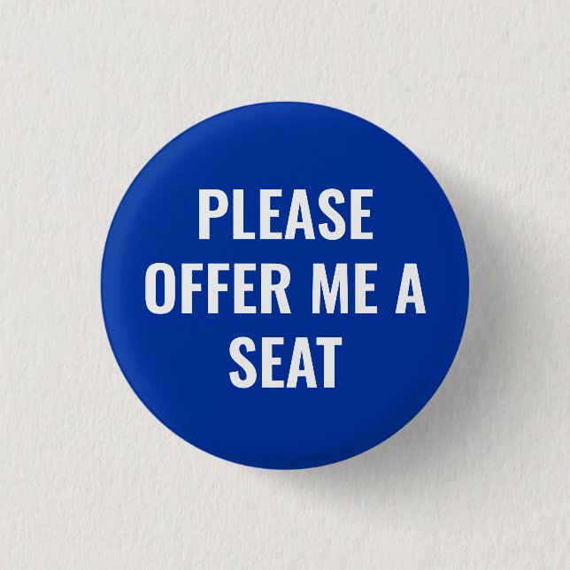 Please Offer Me a Seat - personalized text Button (Front)