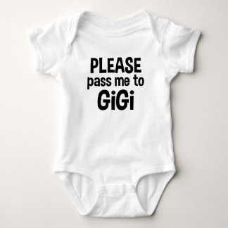 Please Pass Me To GiGi Baby Bodysuit
