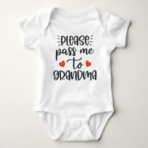 Please Pass Me To Grandma Baby Bodysuit