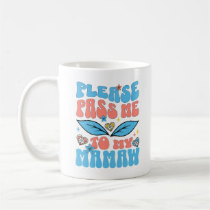 Please Pass Me To My Mamaw Special Grandparents Coffee Mug
