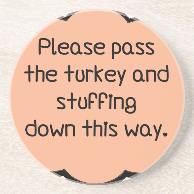 Please Pass The Turkey and Stuffing Drink Coaster (Front)