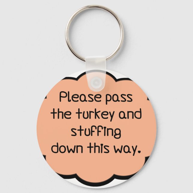 Please Pass The Turkey and Stuffing Keychain (Front)