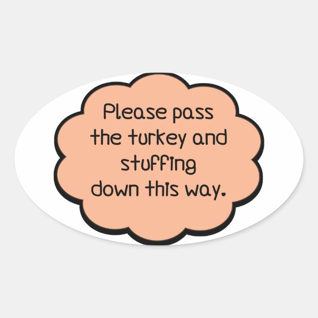 Please Pass The Turkey and Stuffing Oval Sticker (Front)