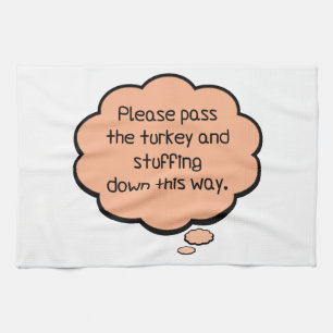Please Pass The Turkey and Stuffing Towel