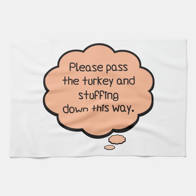 Please Pass The Turkey and Stuffing Towel (Horizontal)