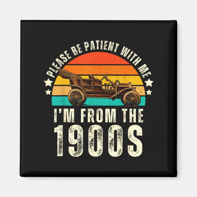Please patient i'm 1900s funny over hill Design Magnet (Front)