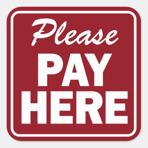 Please Pay Here sign for restaurant or business Square Sticker