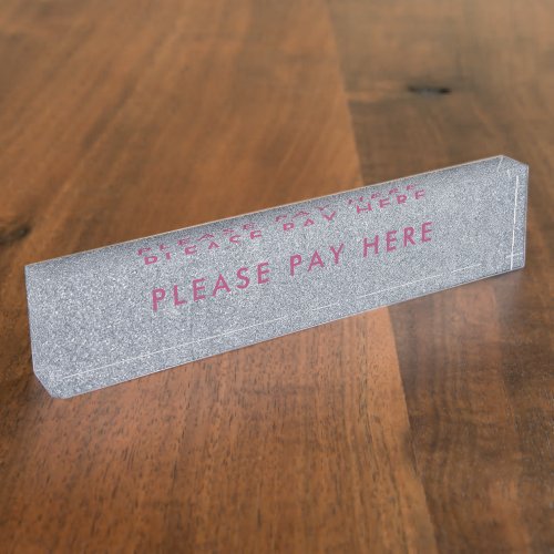 Please Pay Here Sign Glitter Silver Business Pink Desk Name Plate