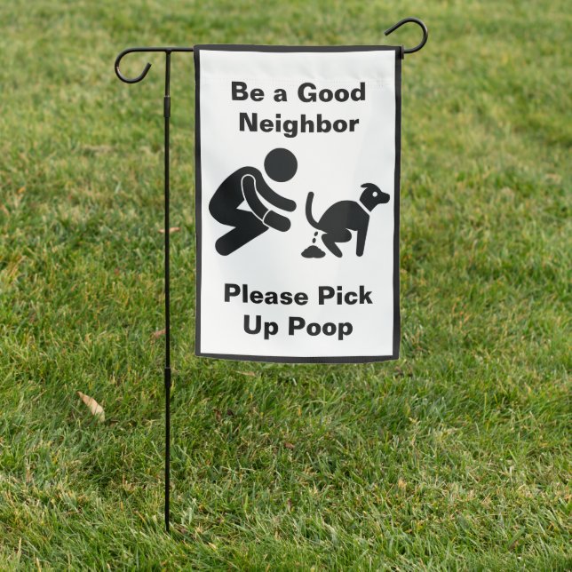 Please Pick Up Dog Poop Friendly Neighbor Garden Flag (In SItu)