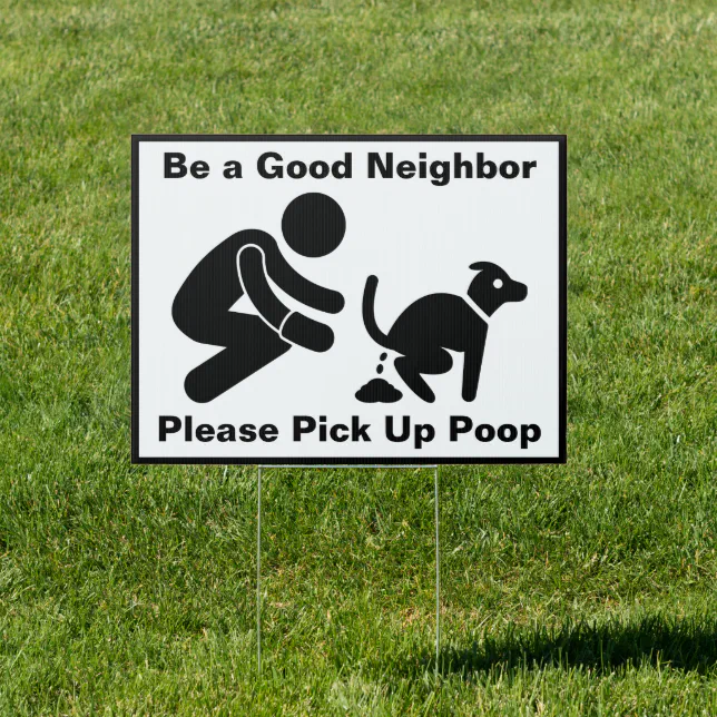 Please Pick Up Dog Poop Friendly Neighbor Sign Zazzle