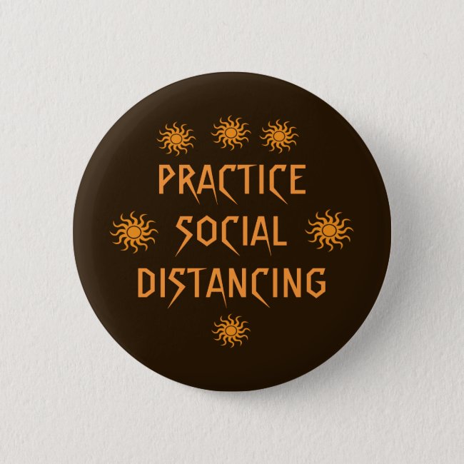 Please Practice Social Distancing Button