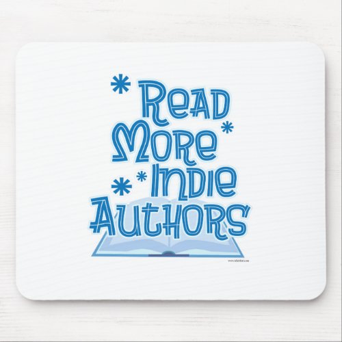 Please Read More Indie Authors Today  Mouse Pad